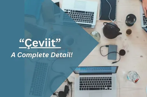 What is Çeviit? Get a detailed information edit